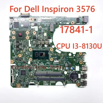 17841-1 Независимая материнская плата применима к ноутбуку Dell 3576 Процессор: I3-8130 100% протестирован в порядке перед отправкой