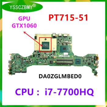 DA0ZGLMBED0 материнская плата Для ноутбука Acer Predator Triton 700 PT715-51 Материнская Плата С процессором i7-7700HQ /GPU GTX1060 6G / NBQ2K11002