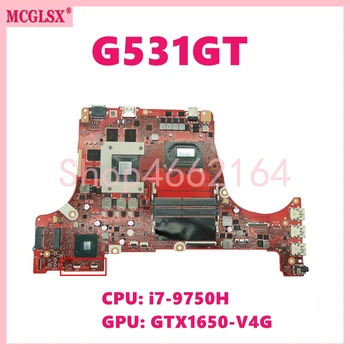 G531GT С процессором i7-9750H GTX1650-V4GB GPU Материнская Плата Для Ноутбука Asus ROG Strix-G G531GT G531G G531GW G531GU Материнская Плата