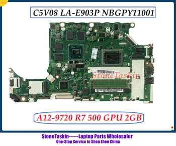 StoneTaskin C5V08 LA-E903P для ACER Aspire Материнская плата Acer Nitro 5 AN515 AN515-41 A12-9720P RX540/2G 100% Протестирована
