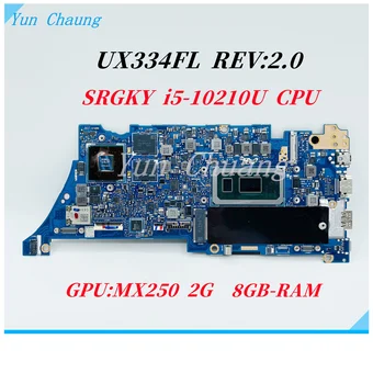 Материнская плата UX334FL Для ASUS ZenBook UX463FL UX334F UX434FAC UX334FL Материнская Плата Ноутбука С процессором i5-10210U MX250 2G GPU 8GB-RAM